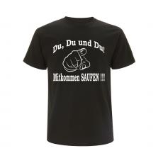 Du Du und Du mitkommen saufen - Männer T-Shirt - schwarz